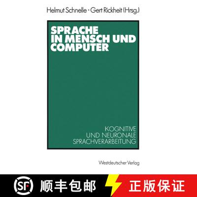 【3-4周达】Sprache in Mensch und Computer : Kognitive und neuronale Sprachverarbeitung [9783531119199]
