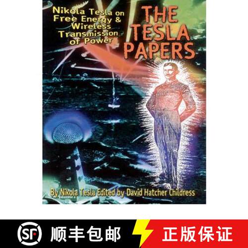 【3-4周达】The Tesla Papers: Nikola Tesla on Free Energy & Wireless Transmission of Power [9780932813862]