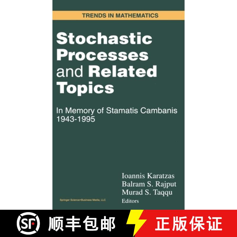 【3-4周达】Stochastic Processes and Related Topics : In Memory of Stamatis Cambanis 1943-1995 [9780817639983]