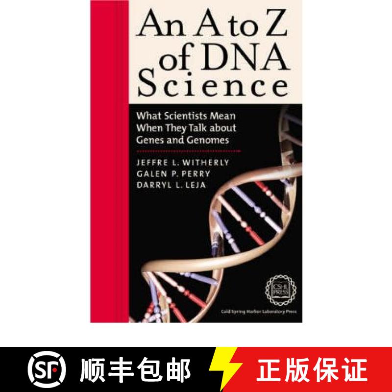 预订 An A to Z of DNA Science : What Scientists Mean When They Talk about Genes and Genomes [9780879696009]