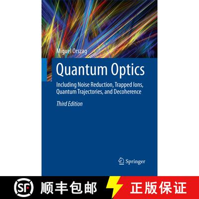 【3-4周达】Quantum Optics : Including Noise Reduction, Trapped Ions, Quantum Trajectories, and Decohe... [9783319804774]