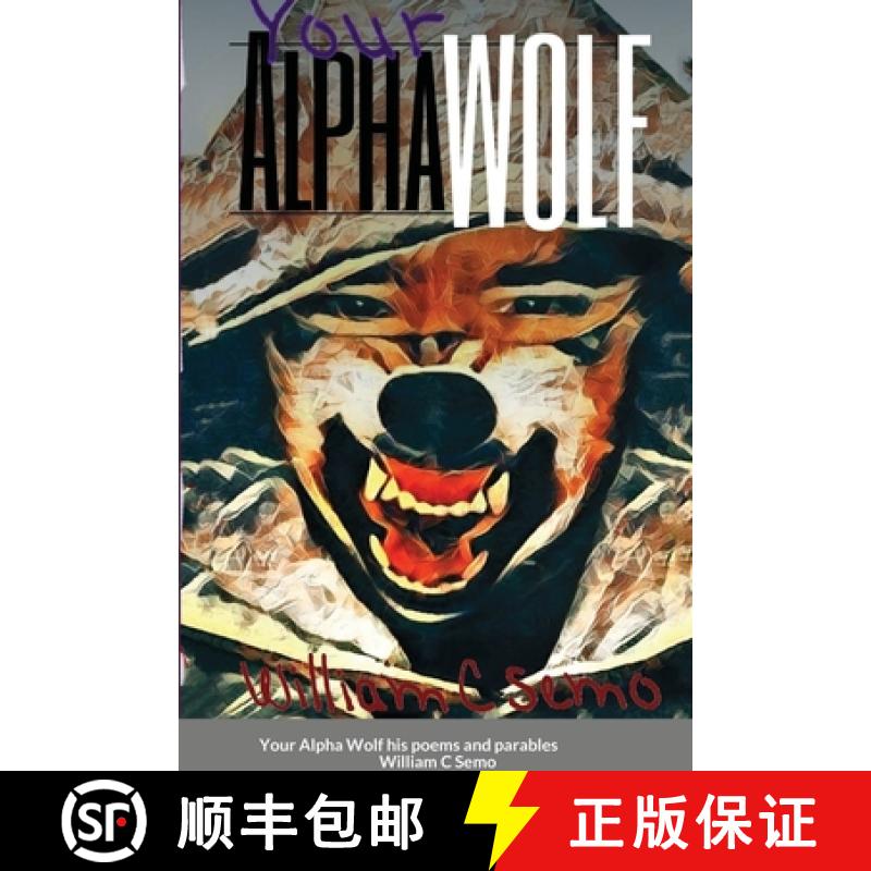 【2-3周达】Your Alpha Wolf: his poems and parables [9781300650089]