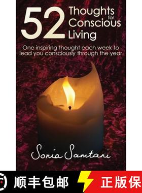 【3-4周达】52 Thoughts For Conscious Living: One inspiring thought each week to lead you consciously ... [9781908293510]