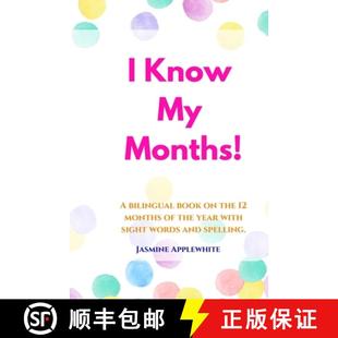 【3-4周达】I Know My Months: A bilingual book on the 12 months of the year with sight words and spell... [9798348538989]