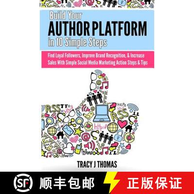 【3-4周达】Build Your Author Platform in 10 Simple Steps: Find Loyal Followers, Improve Brand Recogni... [9780692631959]
