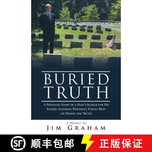 【3-4周达】Buried Truth: A Poignant Story of a Man's Search for His Father, Exposing Powerful Forces ... [9781665777933]