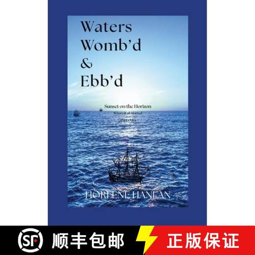 预订 Waters Womb'd & Ebb'd: Sunset on the Horizon (Where it all Started) Part One [9781326523558]
