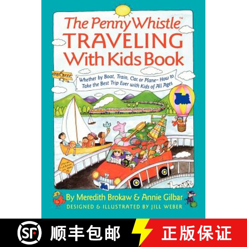 【3-4周达】Penny Whistle Traveling-With-Kids Book: Whether by Boat, Train, Car, or Plane...How to Tak... [9780671881368]