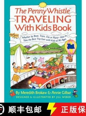 【3-4周达】Penny Whistle Traveling-With-Kids Book: Whether by Boat, Train, Car, or Plane...How to Tak... [9780671881368]