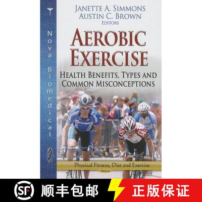 【3-4周达】Aerobic Exercise: Health Benefits, Types and Common Misconceptions [9781626185784]