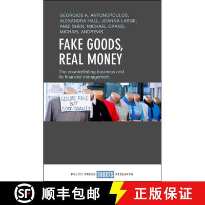 【2-3周达】Fake Goods, Real Money: The Counterfeiting Business and Its Financial Management [9781447346968]