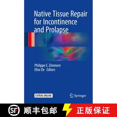 【3-4周达】Native Tissue Repair for Incontinence and Prolapse (1st ed. 2017) (1st ed. 2017) [9783319452661]