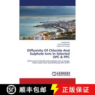 预订 Diffusivity Of Chloride And Sulphate Ions In Selected OPC & PPC [9783659483868]