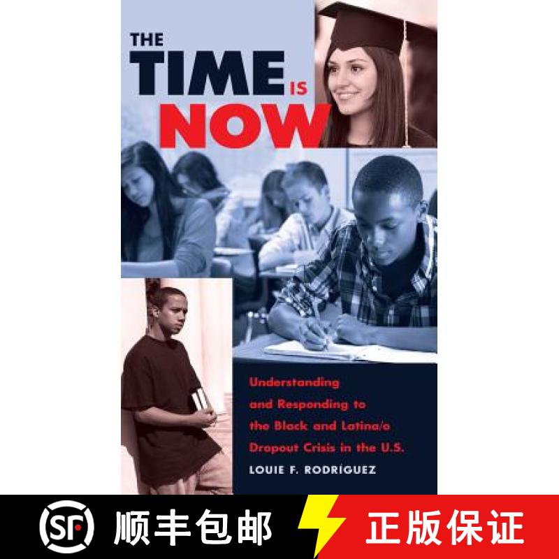 【2-3周达】The Time Is Now : Understanding and Responding to the Black and Latina/o Dropout Crisis in... [9781433123733]