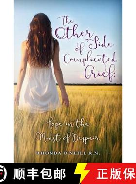 预订 The Other Side of Complicated Grief: Hope in the Midst of Despair [9780997800708]