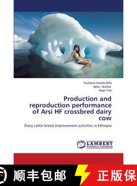 预订 Production and Reproduction Performance of Arsi Hf Crossbred Dairy Cow [9783659492884]