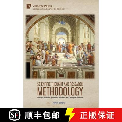 【3-4周达】Scientific Thought and Research Methodology: Concepts, Principles, Philosophy of Science, ... [9798881900465]