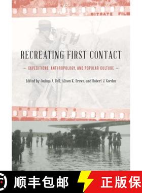 【3-4周达】Recreating First Contact: Expeditions, Anthropology, and Popular Culture [9781935623144]