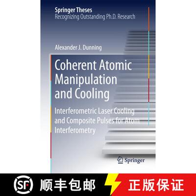 【3-4周达】Coherent Atomic Manipulation and Cooling : Interferometric Laser Cooling and Composite Pul... [9783319217376]