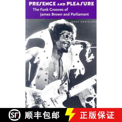 【3-4周达】Presence and Pleasure: The Funk Grooves of James Brown and Parliament [9780819568236]