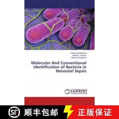 预订 Molecular And Conventional Identification of Bacteria in Neonatal Sepsis [9783847339335]