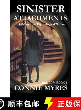 预订 Sinister Attachments: A Paranormal Psychological Thriller (Rancor, #1) [9780692443415]