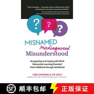 【3-4周达】Misnamed, Misdiagnosed, Misunderstood: Recognizing and Coping with NVLD (Nonverbal Learnin... [9798986801803]