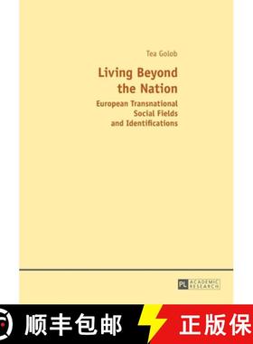 【3-4周达】Living Beyond the Nation : European Transnational Social Fields and Identifications [9783631678664]