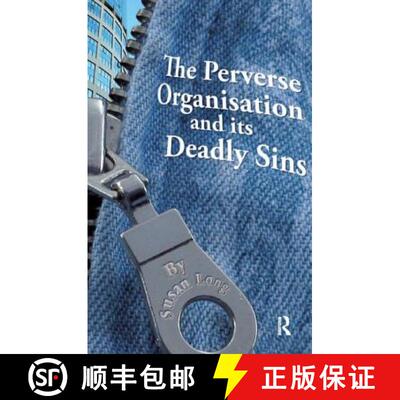 【3-4周达】The Perverse Organisation and its Deadly Sins [9781855755765]