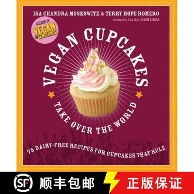 【3-4周达】Vegan Cupcakes Take Over the World : 75 Dairy-Free Recipes for Cupcakes that Rule [9781569242735]