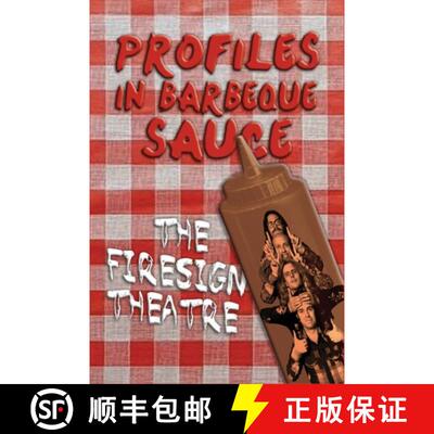 【3-4周达】精装 PROFILES IN BARBEQUE SAUCE The Psychedelic Firesign Theatre On Stage - 1967-1972 (har... [9781629333489]