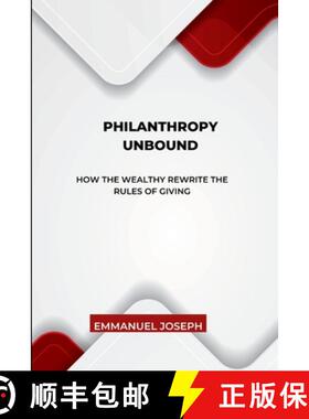 【3-4周达】Philanthropy Unbound, How the Wealthy Rewrite the Rules of Giving [9784545648729]