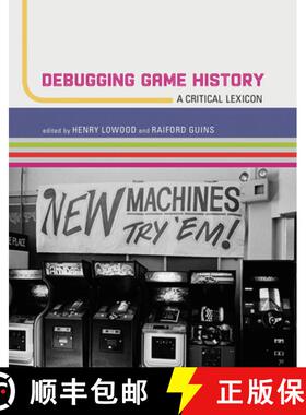 【3-4周达】Debugging Game History: A Critical Lexicon [9780262551106]