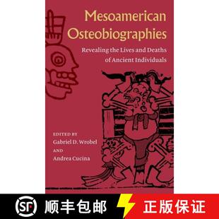 Deaths Mesoamerican Lives 预订 9781683404453 Revealing Individuals Osteobiographies the Ancient and