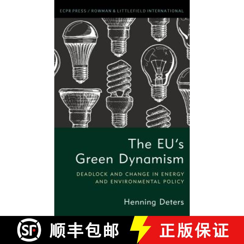 【3-4周达】The EU's Green Dynamism: Deadlock and Change in Energy and Environmental Policy [9781786606655]