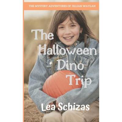 【4周达】The Halloween Dino Trip: The Mystery Adventures of Jillian Waylan [9781773920818]