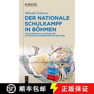 【3-4周达】Der Nationale Schulkampf in Böhmen: Schulvereine ALS Akteure Der Nationalen Differenzieru... [9783110723342]