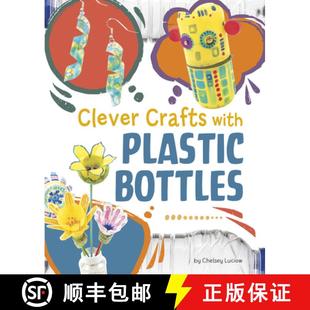 预订 Clever Crafts with Plastic Bottles [9781669076988]