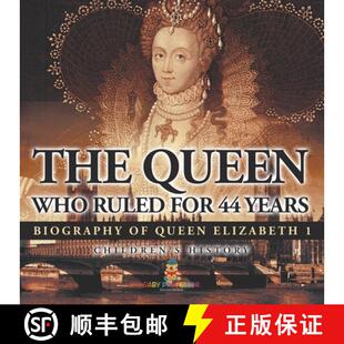 【3-4周达】The Queen Who Ruled for 44 Years - Biography of Queen Elizabeth 1 | Children's Biography B... [9798869430526]