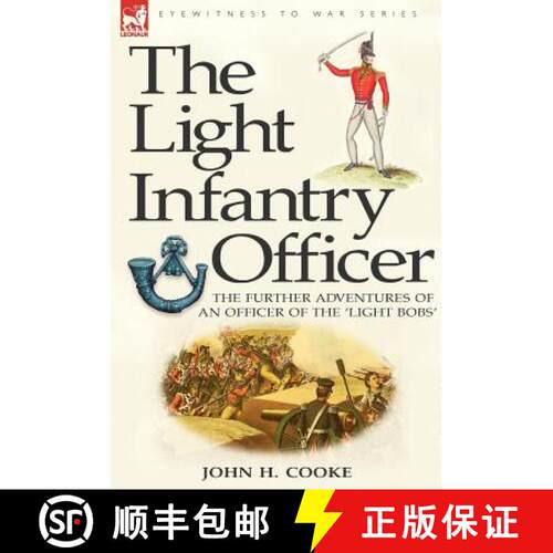 【3-4周达】精装 The Light Infantry Officer: The Experiences of an Officer of the 43rd Light Infantry ... [9781846773426]