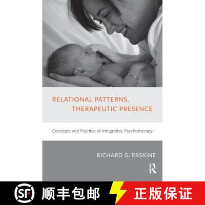 【3-4周达】Relational Patterns, Therapeutic Presence: Concepts and Practice of Integrative Psychotherapy [9781782201908]