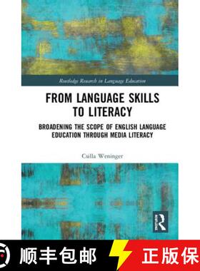 【3-4周达】From Language Skills to Literacy: Broadening the Scope of English Language Education Throu... [9780415788885]