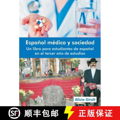 【3-4周达】Espanol Medico y Sociedad: Un Libro Para Estudiantes de Espanol En El Tercer Ano de Estudios [9781612331133]