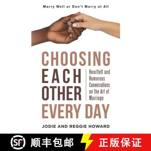 【3-4周达】Choosing Each Other Every Day: Heartfelt and Humorous Conversations on the Art of Marriage [9781966659471]