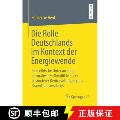 【3-4周达】Die Rolle Deutschlands im Kontext der Energiewende: Eine ethische Untersuchung normativer ... [9783658396954]
