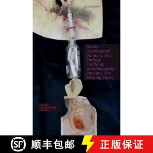 【3-4周达】Xavier Cockroachal Damon's, Um, Entirely Fictitious Autobiography: Includes The Missing Years [9798223083528]
