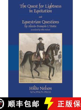 预订 The Quest for Lightness in Equitation and Equestrian Questions (translation) [9781948717342]
