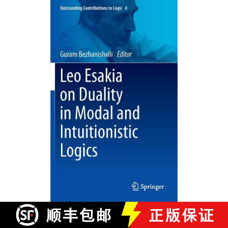 【3-4周达】Leo Esakia on Duality in Modal and Intuitionistic Logics [9789401788595]