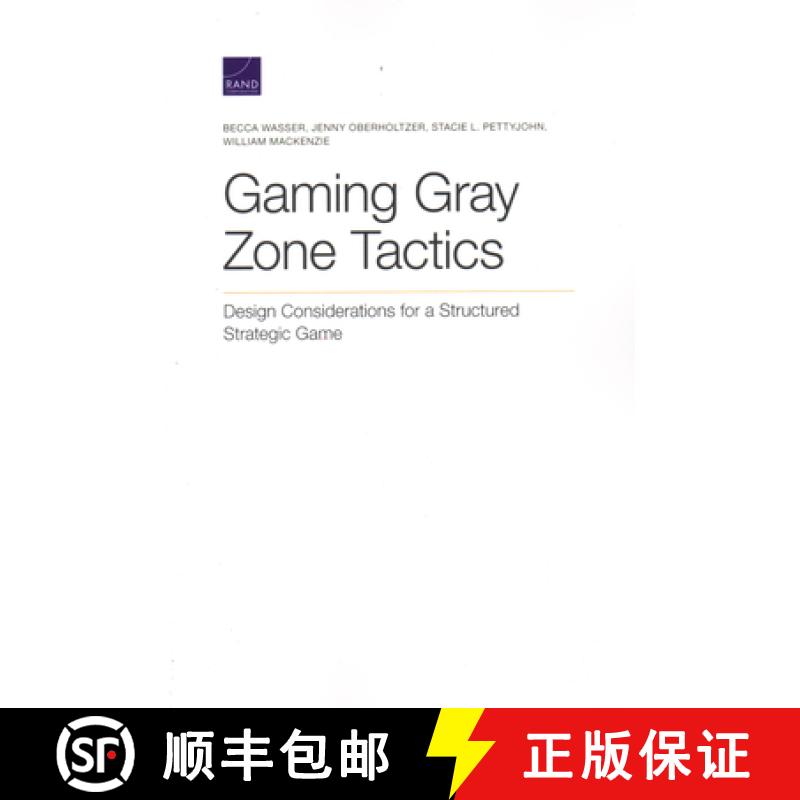 【3-4周达】Gaming Gray Zone Tactics: Design Considerations for a Structured Strategic Game [9781977404015]