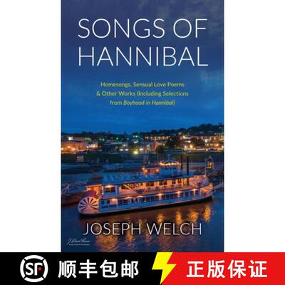 【3-4周达】Songs of Hannibal: Homesongs, Love Poems of the Sensual Variety & Other Works (including S... [9781662936623]